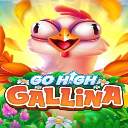 GoHighGallina: A New Gaming Sensation