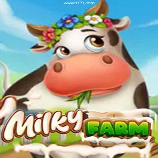 Experience the Delight of MilkyFarm